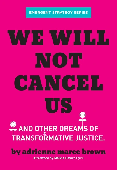 A book cover for Adrienne Maree Brown's 'We Will Not Cancel Us'.
