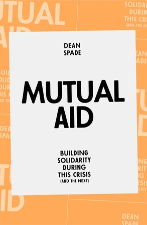 A book cover for Dean Spade's 'Mutual Aid'.